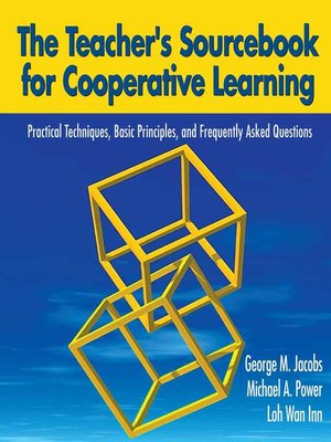 cover image of The Teacher's Sourcebook for Cooperative Learning: Practical Techniques, Basic Principles, and Frequently Asked Questions
